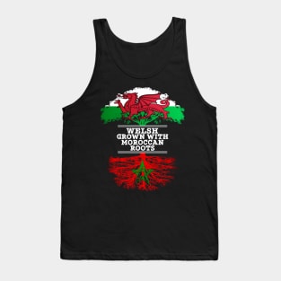 Welsh Grown With Moroccan Roots - Gift for Moroccan With Roots From Morocco Tank Top